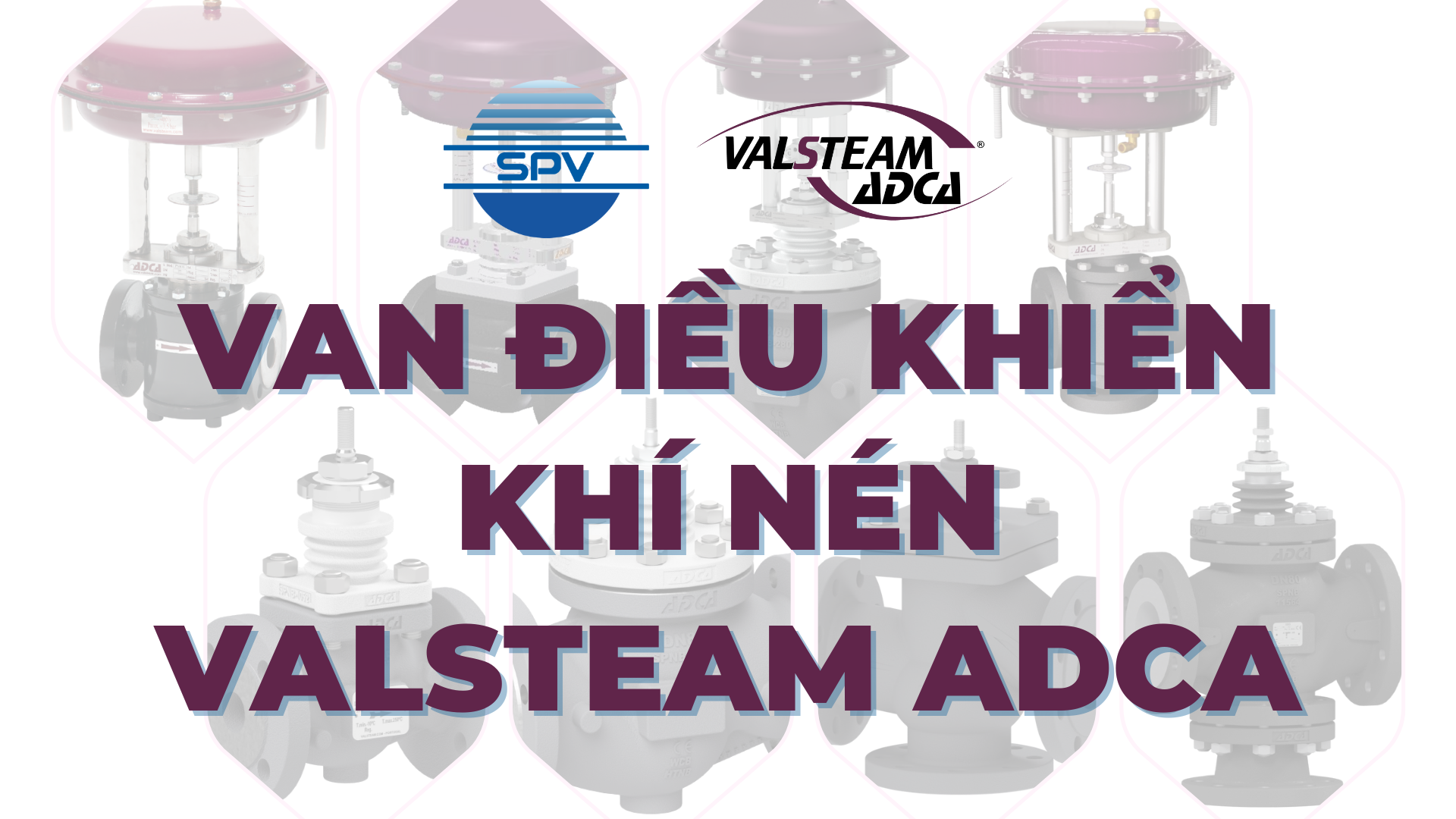 Van điều khiển kh&iacute; n&eacute;n: C&ocirc;ng nghệ cốt l&otilde;i