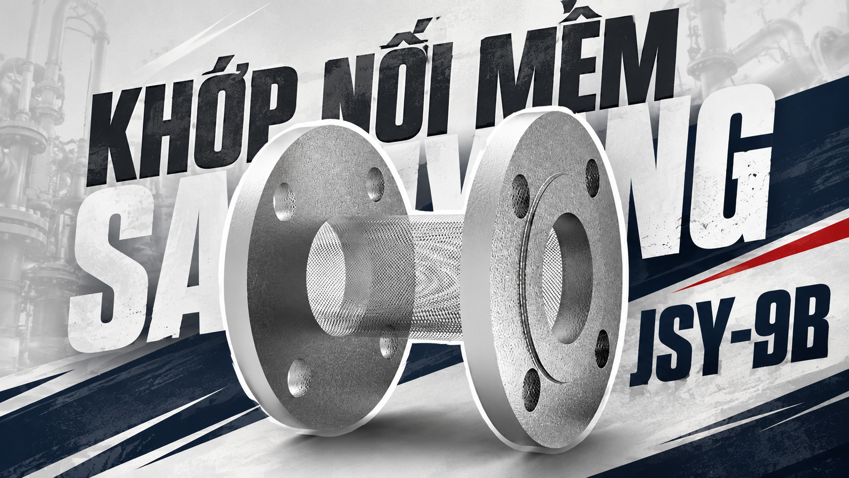 Khớp nối mềm Flexible Tube Samyang JSY-9B chính hãng Khớp nối mềm Flexible Tube Samyang JSY-9B chính hãng